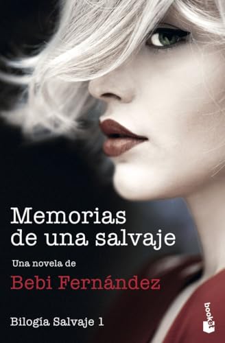 Memorias de una salvaje: Bilogía Salvaje 1 (Novela)