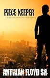 Piece Keeper (A Black Love Detective Story)