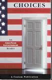 Choices: An American Government Reader A Customized American Government Reader