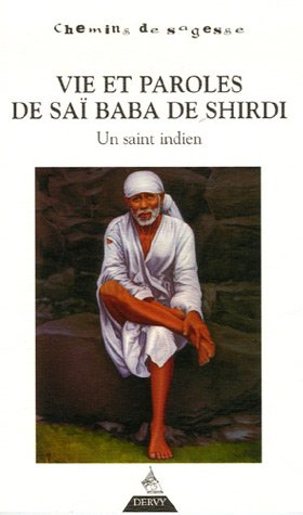 Télécharger Vie et paroles de Saï Baba de Shirdi : Un saint indien Gratuit
