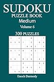 300 Medium Sudoku Puzzle Book: Volume 6