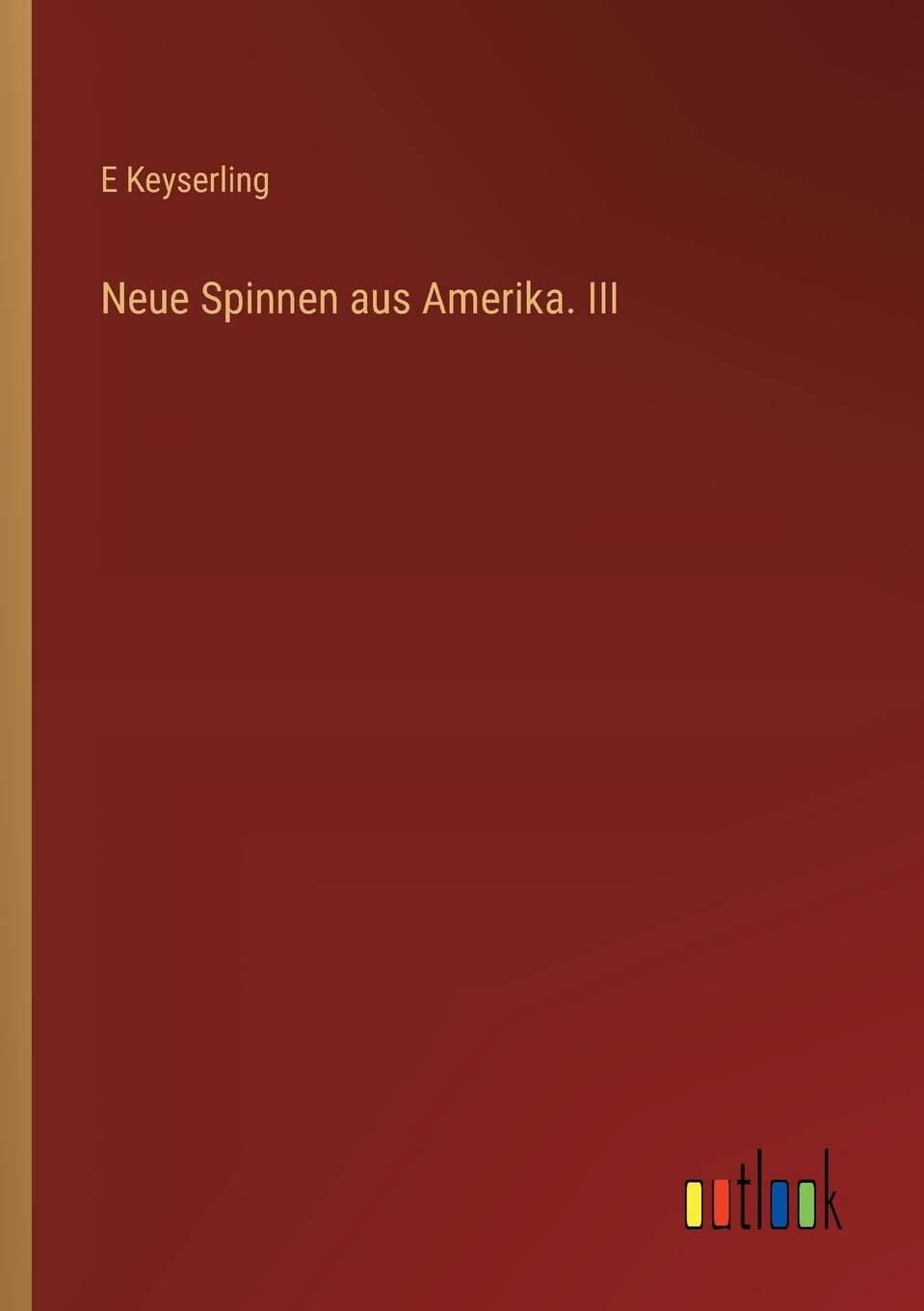 Neue Spinnen aus Amerika. III
