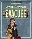 A Day In The Life Of: A World War II Evacuee