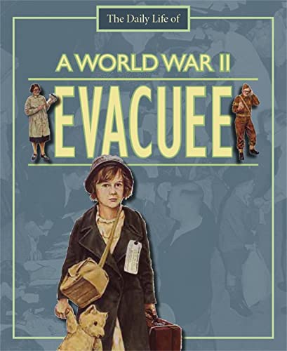 A Day In The Life Of: A World War II Evacuee