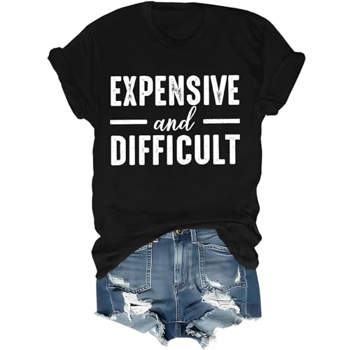 Expensive and Difficult T-Shirt Expensive and Difficult Shirt Expensive and Difficult Tshirt Black