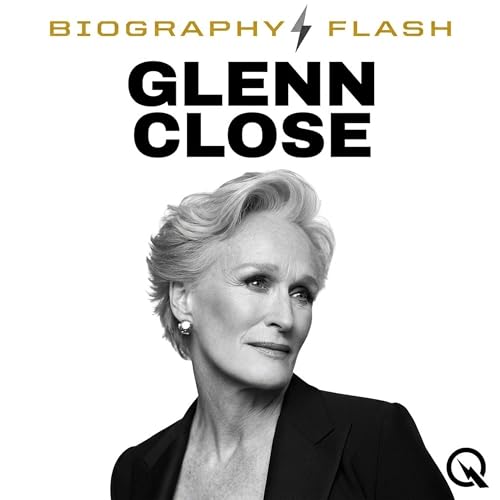 『Glenn Close Biography Flash: Hands in Cement and Five New Films at 79 She Is Busier Than Ever』のカバーアート