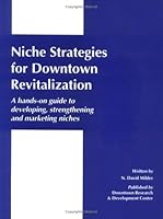 NICHE STRATEGIES FOR DOWNTOWN REVITALIZATION (Ichor Business Books) 0915910403 Book Cover