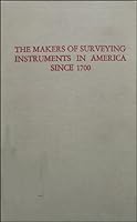 Makers of Surveying Instruments in America since 1700: Vol. II B0007JLNO6 Book Cover