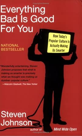 Everything Bad is Good for You