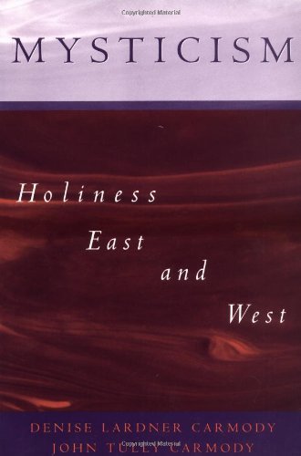 Mysticism: Holiness East and West