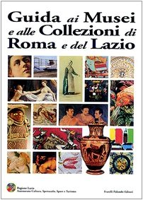 Vedi scheda su Amazon Guida ai musei e alle collezioni di Roma e del Lazio