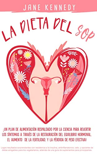 La dieta del SOP: ¡Un plan de alimentación respaldado por la ciencia...