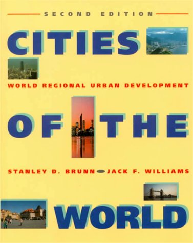 Cities of the World: World Regional Urban Development: Brunn, Stanley D.; Williams, Jack F ...