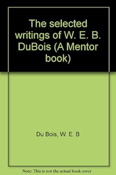 Selected Writings of W. E. B. Dubois