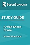 Study Guide: A Wild Sheep Chase by Haruki Murakami (SuperSummary)