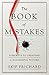 Book of Mistakes: 9 Secrets to Creating a Successful Future