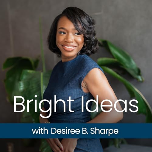 Bright Ideas with Desiree B. Sharpe cover art