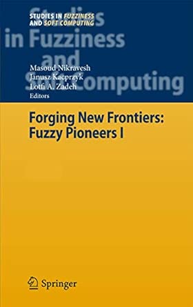 Forging New Frontiers: Fuzzy Pioneers I: 217 2007th Edition book cover