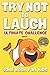 Try Not To Laugh Ultimate Challenge: Joke Book For Kids: Make Sure You Are The Last One Laughing (LOL) (Try Not To Laugh Challenge)