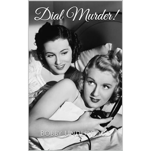 Dial Murder! (Written by Bobby Underwood) episode artwork