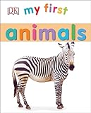 My First Animals (My First Board Books)