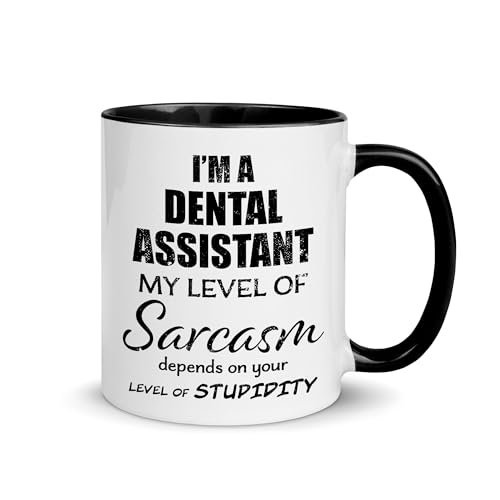 Dental Assistant Mug - My Level of Sarcasm Coffee Cup Black Accent Color for Dentist Dentistry Operator Dental Clinic - Gifts for His Her Birthday Christmas Funny Men Women - 11oz