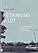 Rethinking a Lot: The Design and Culture of Parking
