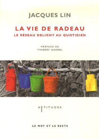 Télécharger La vie de radeau : Le réseau Deligny au quotidien Francais PDF