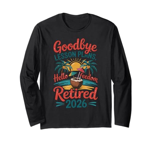 Teacher Retirement Shirts 2026 Goodbye Lesson Hello Freedom ����T�V���c