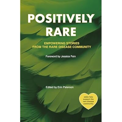 Positively Rare: Empowering Stories from the Rare Disease Community