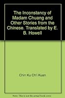The Inconstancy of Madam Chuang and Other Stories from the Chinese B000NNU8II Book Cover