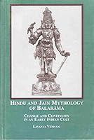Hindu And Jain Mythology of Balarama: Change And Continuity in an Early Indian Cult 0773457232 Book Cover