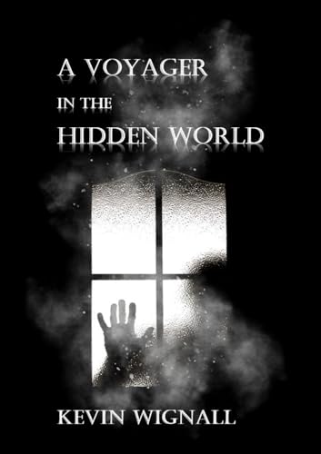 A Voyager in the Hidden World