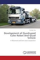 Development of Quadruped Cube Robot And Quad Vehicle 365966152X Book Cover
