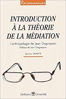 Introduction à la théorie de la émdiation (Raisonnances: L'anthropologie de Jean Gagnepain) 2804138240 Book Cover