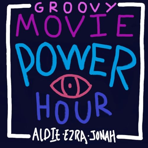 Groovy Movie Power Hour Podcast By Groovy Movie Power Hour cover art