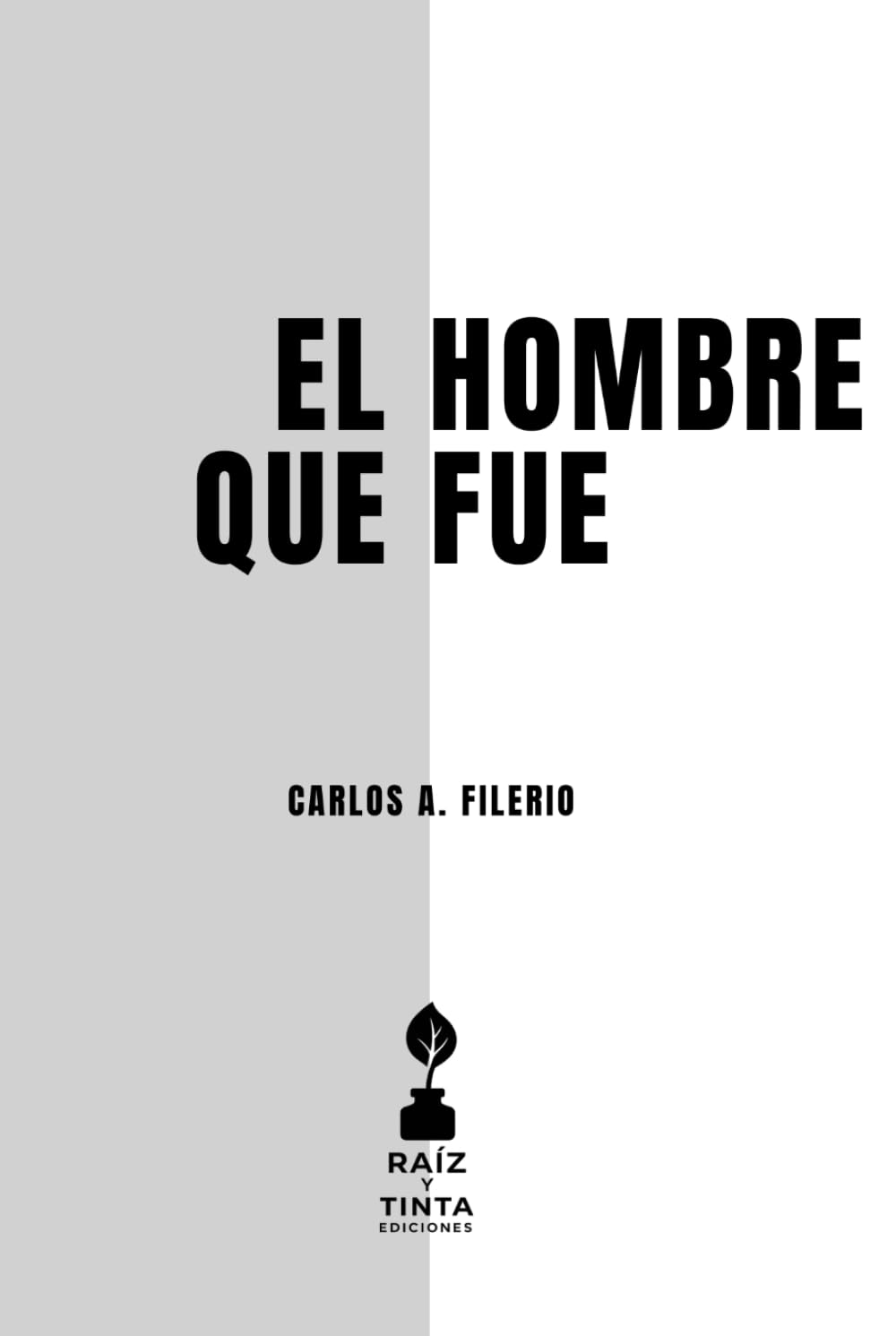 El hombre que fue: Ensayos sobre el desarraigo y la transformación interior