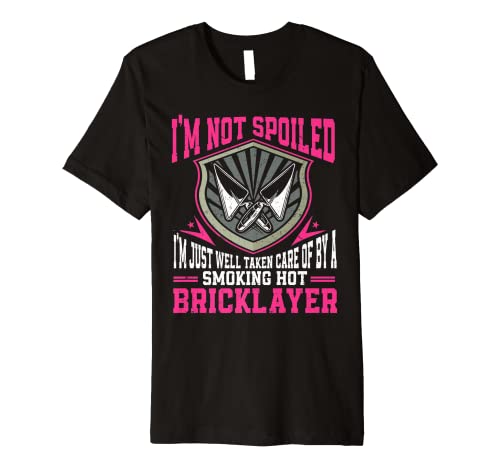 Brick Layer Union Bricklayer Girlfriend Bricklayer Wife Premium T-Shirt