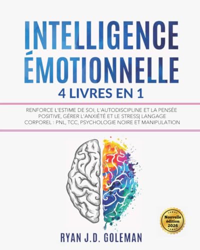 INTELLIGENCE ÉMOTIONNELLE: 4 livres en 1 Renforce...