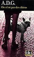 On n'est pas des chiens 2070411990 Book Cover