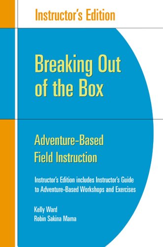 Breaking Out of the Box: Adventure-based Field ... 0925065927 Book Cover