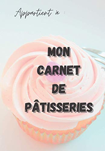 Mon Carnet de Pâtisseries Gratuit