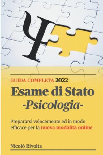 Esame di Stato - Psicologia 2022: Prepararsi velocemente ed in modo efficace per la nuova modalità online