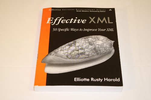 Effective XML: 50 Specific Ways to Improve Your XML (Effective Software Development Series) view 2