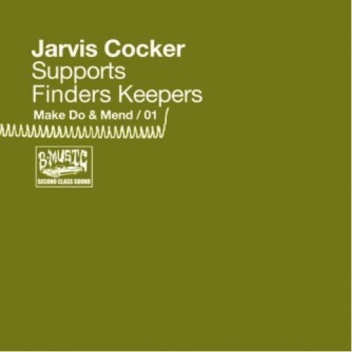 Jarvis Cocker Supports Finders Keepers: Make Do & Mend / 01