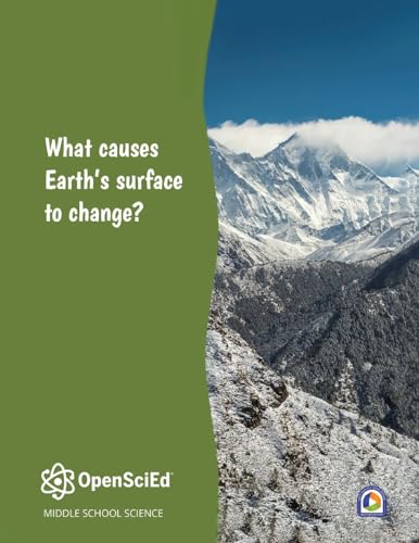 OpenSciEd Unit 6.4: How and why does Earth's surface change?