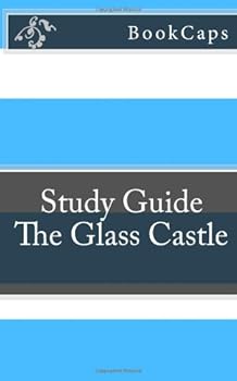 The Glass Castle (A BookCaps Study Guide)