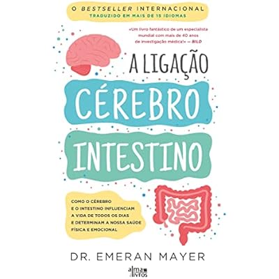 A Liga&ccedil;&atilde;o C&eacute;rebro-Intestino
