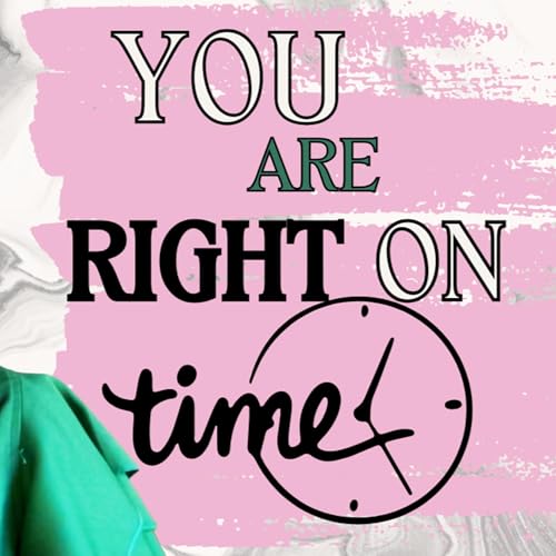 Page de couverture de Podcast - Trust Your Timing | You’re Not Behind, You’re Right on Time.
