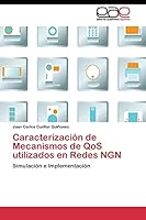 Caracterización de Mecanismos de QoS utilizados en Redes NGN 3844349065 Book Cover